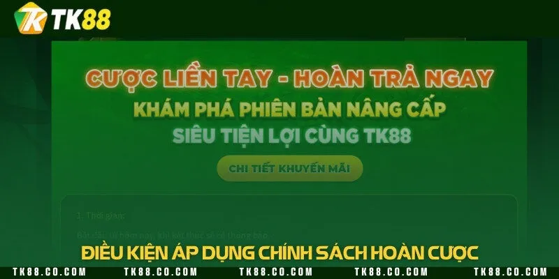 Người chơi cần đáp ứng điều kiện về tài khoản và thông tin để được hoàn cược